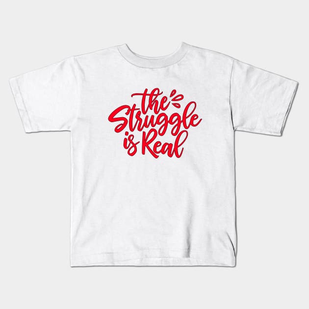 The Struggle Is Real Kids T-Shirt by guitar75